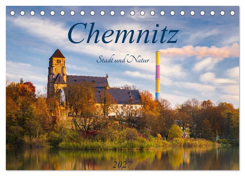 Chemnitz - Stadt und Natur (Tischkalender 2027 DIN A5 quer) CALVENDO Monatskalender