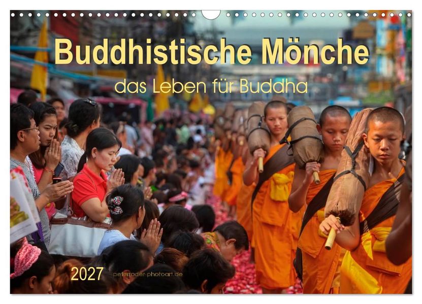 Buddhistische Mönche - das Leben für Buddha (Wandkalender 2027 DIN A3 quer) CALVENDO Monatskalender