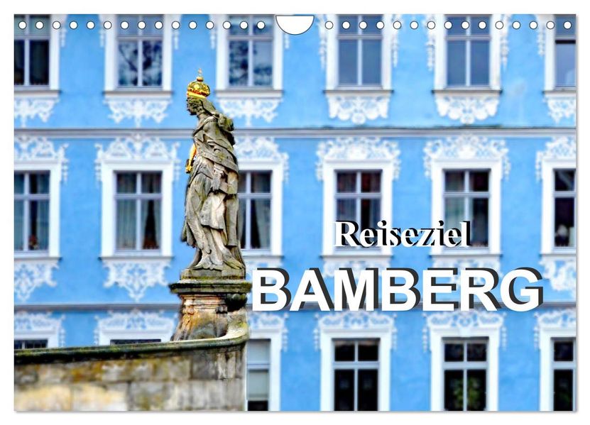 Reiseziel Bamberg (Wandkalender 2027 DIN A4 quer) CALVENDO Monatskalender