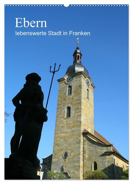 Ebern - lebenswerte Stadt in Franken (Wandkalender 2027 DIN A2 hoch) CALVENDO Monatskalender