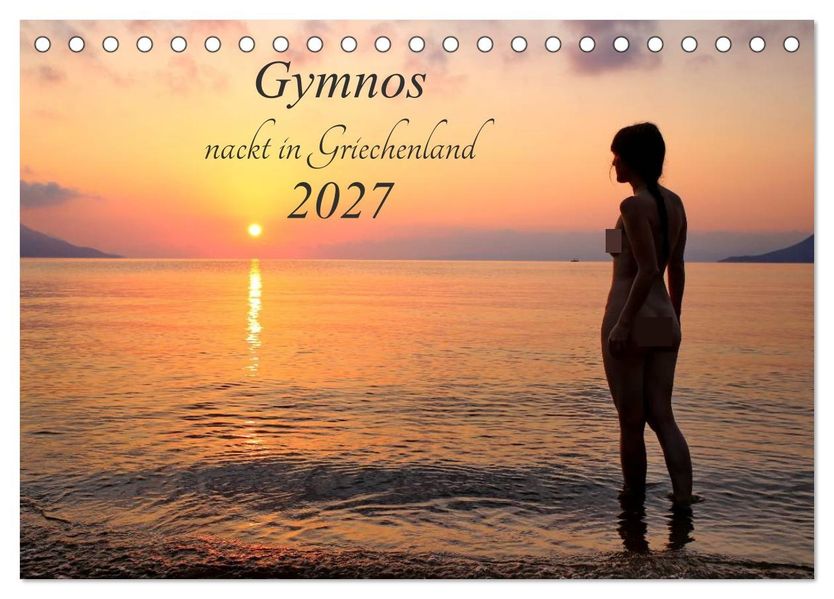 Gymnos - nackt in Griechenland 2027 (Tischkalender 2027 DIN A5 quer) CALVENDO Monatskalender