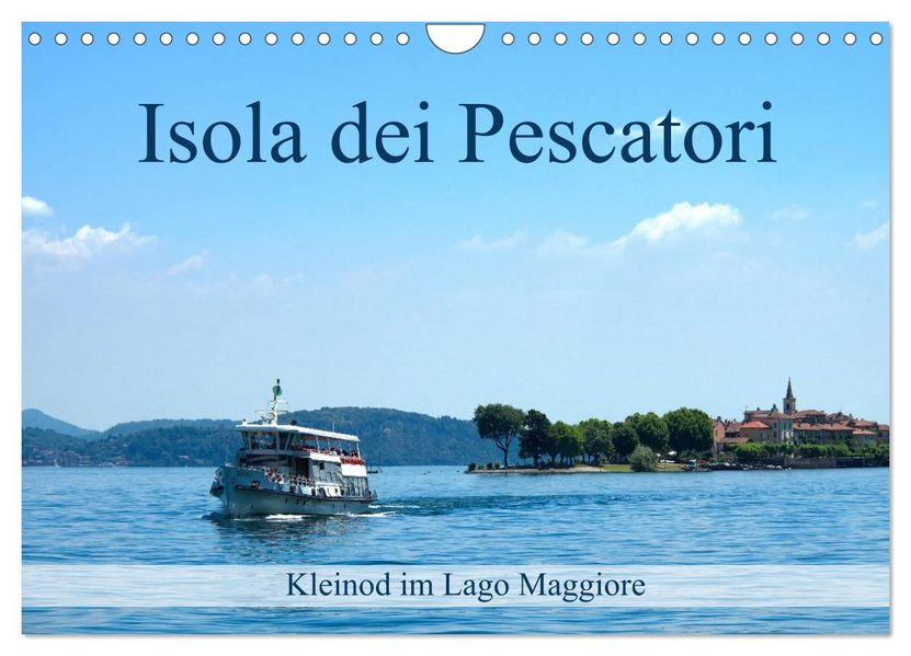 Isola dei Pescatori im Lago Maggiore (Wandkalender 2027 DIN A4 quer) CALVENDO Monatskalender