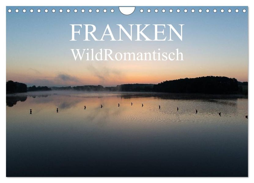 Franken WildRomantisch (Wandkalender 2027 DIN A4 quer) CALVENDO Monatskalender