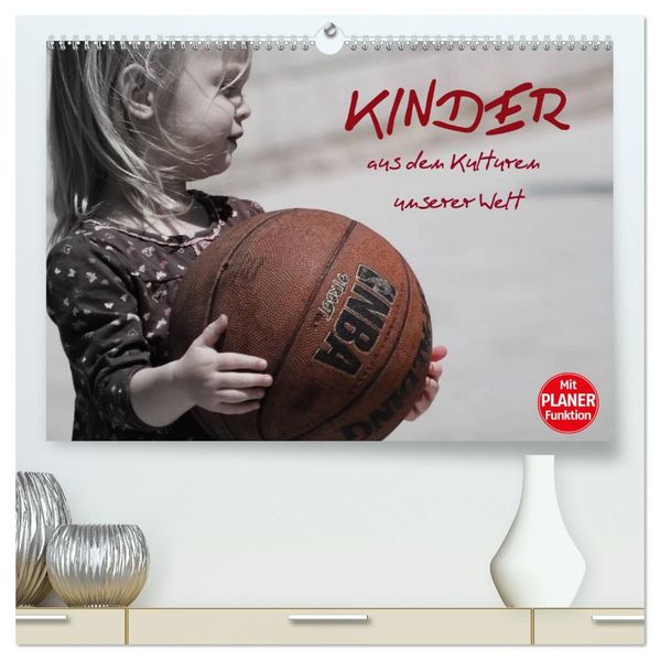 Kinder aus den Kulturen unserer Welt (hochwertiger Premium Wandkalender 2027 DIN A2 quer) Kunstdruck in Hochglanz