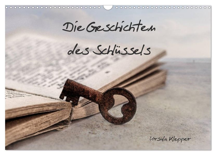 Die Geschichten des Schlüssels (Wandkalender 2027 DIN A3 quer) CALVENDO Monatskalender