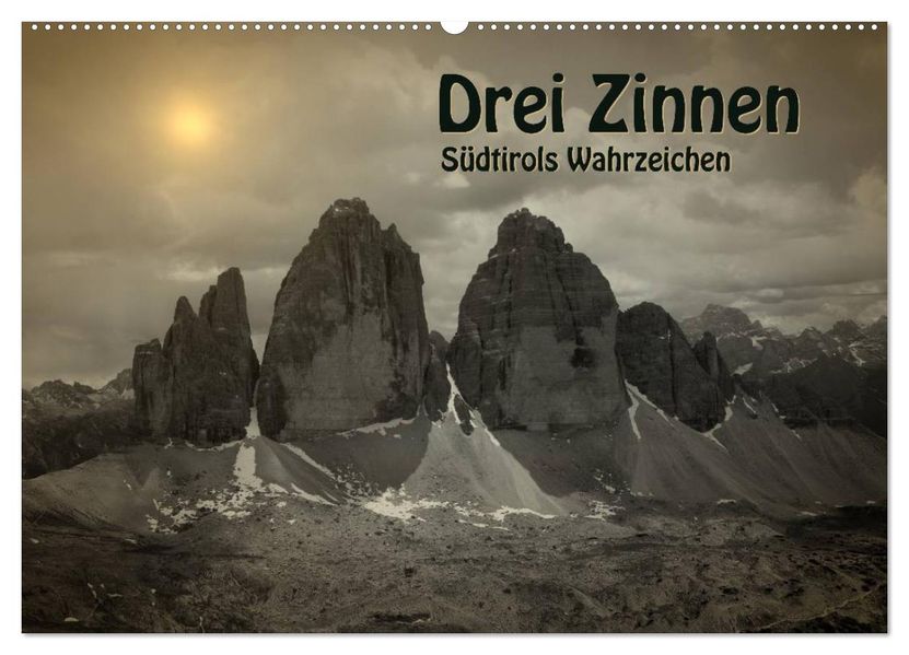 Drei Zinnen - Südtirols Wahrzeichen (Wandkalender 2027 DIN A2 quer) CALVENDO Monatskalender