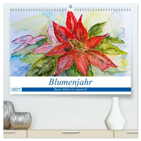 Blumenjahr - Bunte Blüten in Aquarell (hochwertiger Premium Wandkalender 2027 DIN A2 quer) Kunstdruck in Hochglanz
