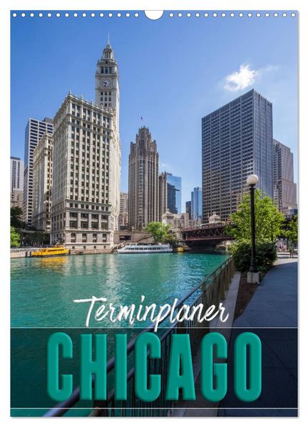 CHICAGO Terminplaner (Wandkalender 2027 DIN A3 hoch) CALVENDO Monatskalender