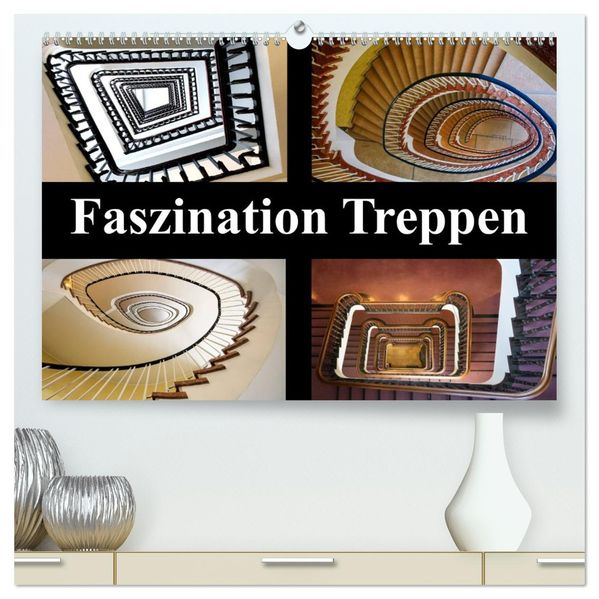 Faszination Treppen (hochwertiger Premium Wandkalender 2027 DIN A2 quer) Kunstdruck in Hochglanz