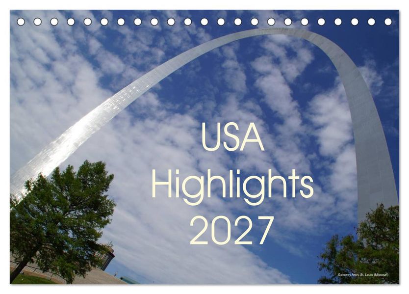 USA Highlights 2027 (Tischkalender 2027 DIN A5 quer) CALVENDO Monatskalender