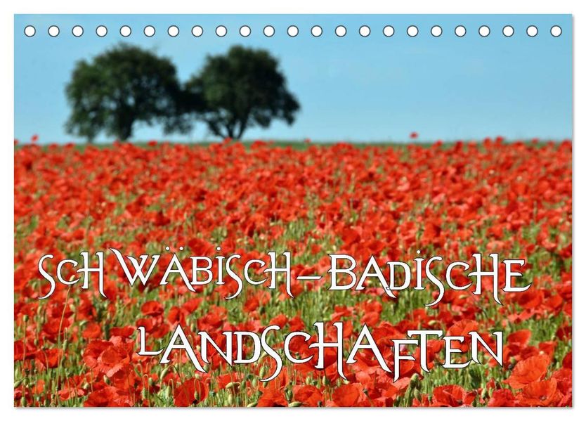 SCHWÄBISCH-BADISCHE LANDSCHAFTEN (Tischkalender 2027 DIN A5 quer) CALVENDO Monatskalender