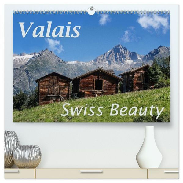 Valais Swiss Beauty (High Quality Premium Wall Calendar 2027 DIN A2 landscape)CALVENDO 12 Month Wall Calendar