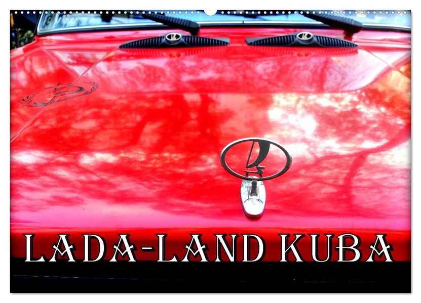 LADA-LAND KUBA (Wandkalender 2027 DIN A2 quer) CALVENDO Monatskalender