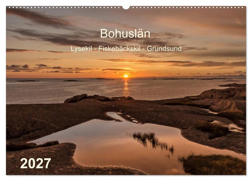 Bohuslän. Lysekil - Fiskebäckskil - Grundsund (Wandkalender 2027 DIN A2 quer) CALVENDO Monatskalender