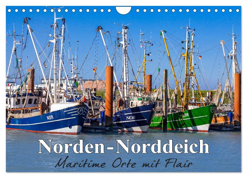Norden-Norddeich. Maritime Orte mit Flair (Wandkalender 2027 DIN A4 quer) CALVENDO Monatskalender