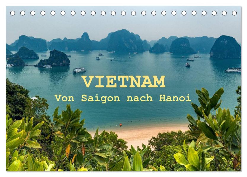 VIETNAM - Von Saigon nach Hanoi (Tischkalender 2027 DIN A5 quer) CALVENDO Monatskalender