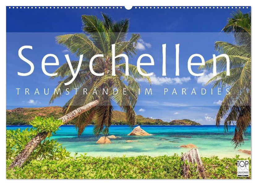 Seychellen Traumstrände im Paradies (Wandkalender 2027 DIN A2 quer) CALVENDO Monatskalender