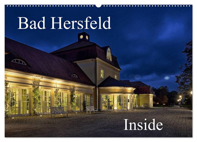 Bad Hersfeld Inside (Wandkalender 2027 DIN A2 quer) CALVENDO Monatskalender
