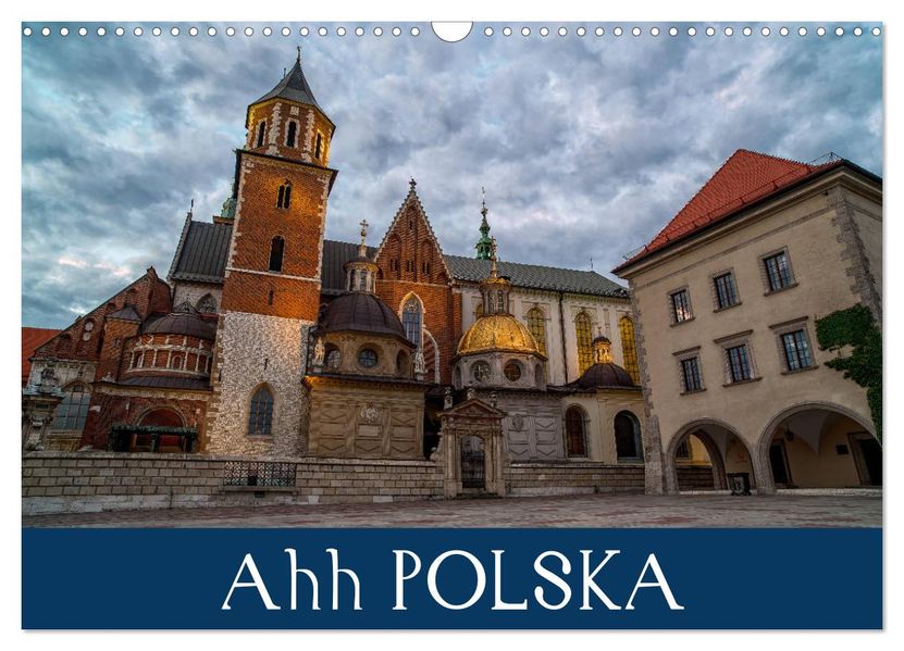 Ahh POLSKA (Wall Calendar 2027 DIN A3 landscape) CALVENDO 12 Month Wall Calendar
