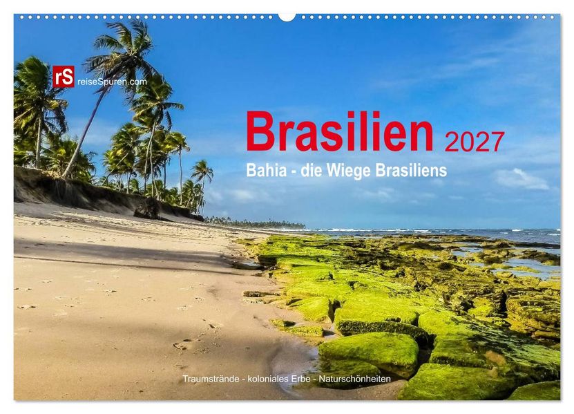 Brasilien 2027 Bahia - die Wiege Brasiliens (Wandkalender 2027 DIN A2 quer) CALVENDO Monatskalender
