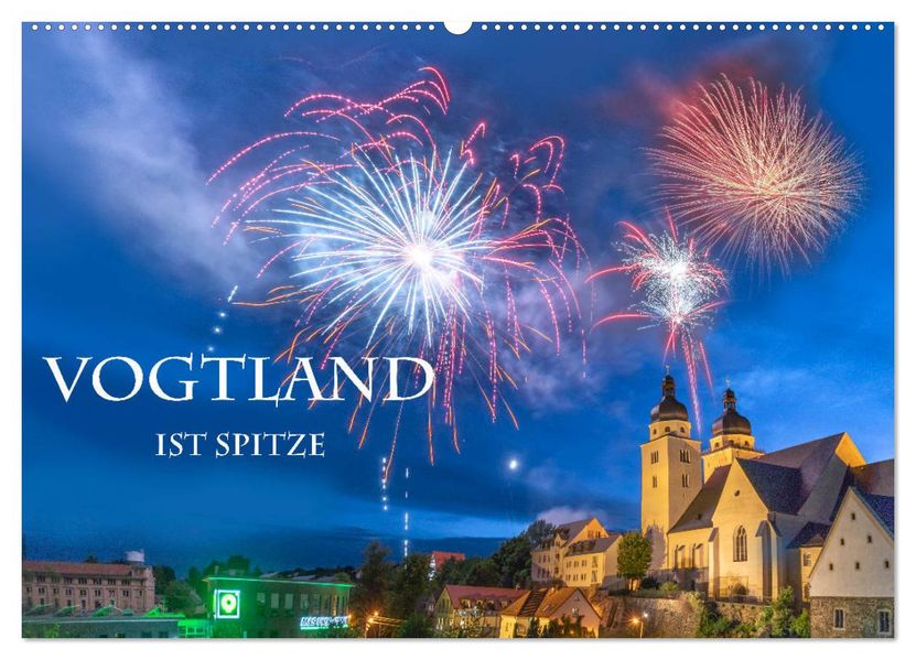 Vogtland ist Spitze (Wandkalender 2027 DIN A2 quer) CALVENDO Monatskalender