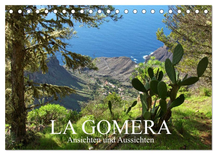La Gomera - Ansichten und Aussichten (Tischkalender 2027 DIN A5 quer) CALVENDO Monatskalender