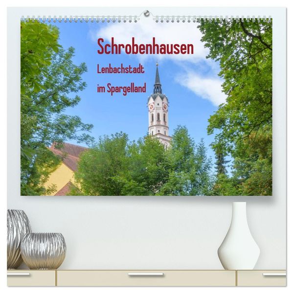 Schrobenhausen - Lenbachstadt im Spargelland (hochwertiger Premium Wandkalender 2027 DIN A2 quer) Kunstdruck in Hochglanz