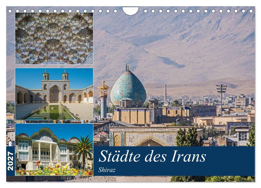 Städte des Irans - Shiraz (Wandkalender 2027 DIN A4 quer) CALVENDO Monatskalender