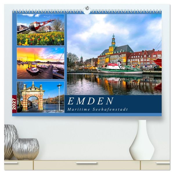 EMDEN maritime Seehafenstadt (hochwertiger Premium Wandkalender 2027 DIN A2 quer) Kunstdruck in Hochglanz