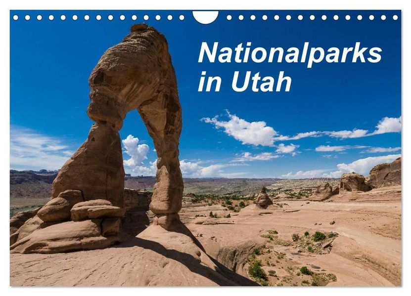 Nationalparks in Utah (Wandkalender 2027 DIN A4 quer) CALVENDO Monatskalender