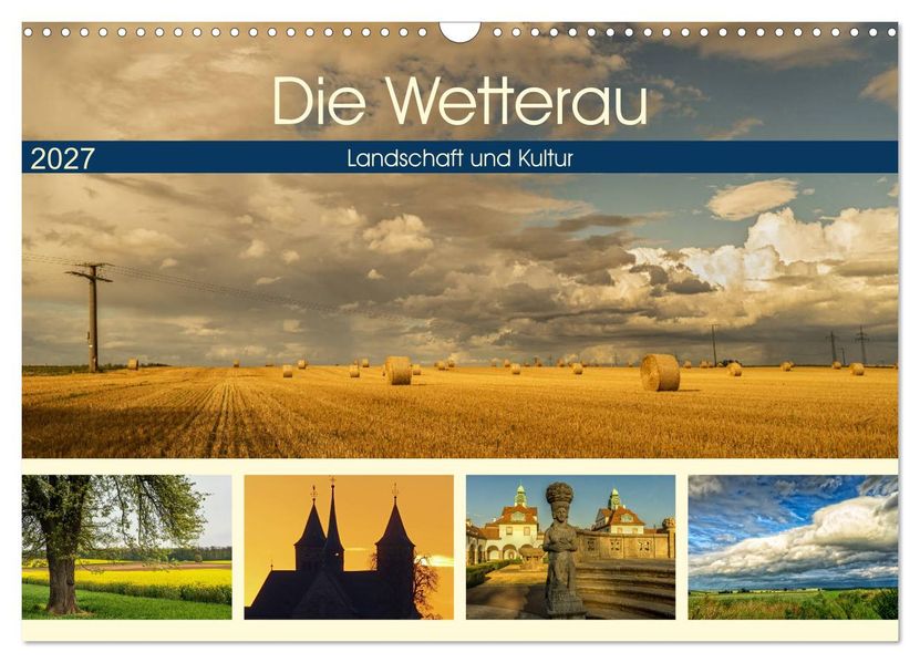 Die Wetterau - Landschaft und Kultur (Wandkalender 2027 DIN A3 quer) CALVENDO Monatskalender