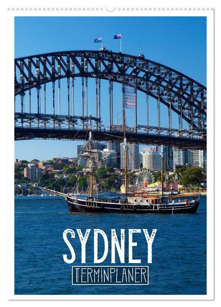 SYDNEY Terminplaner (Wandkalender 2027 DIN A2 hoch) CALVENDO Monatskalender
