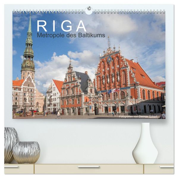 Riga - Metropole des Baltikums (hochwertiger Premium Wandkalender 2027 DIN A2 quer) Kunstdruck in Hochglanz