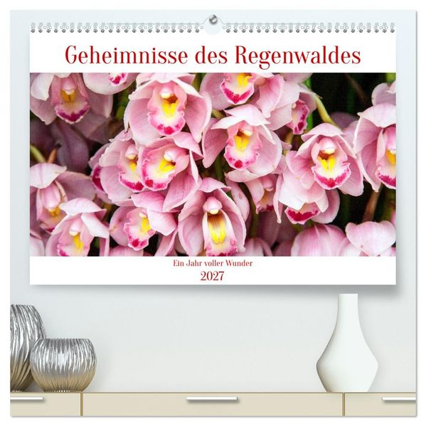 Geheimnisse des Regenwaldes (hochwertiger Premium Wandkalender 2027 DIN A2 quer) Kunstdruck in Hochglanz