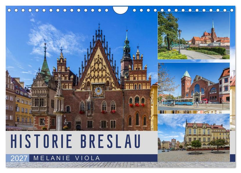 HISTORIE BRESLAU (Wandkalender 2027 DIN A4 quer) CALVENDO Monatskalender