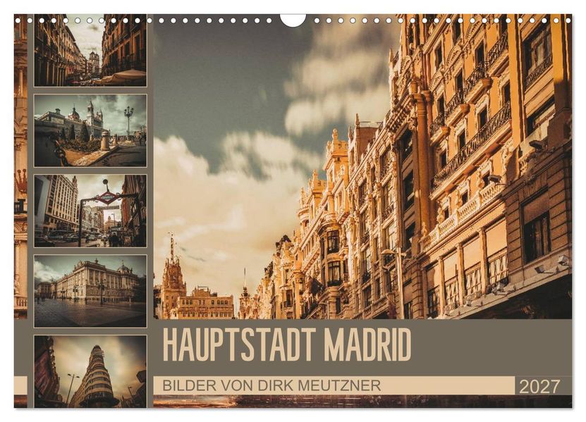 Hauptstadt Madrid (Wandkalender 2027 DIN A3 quer) CALVENDO Monatskalender