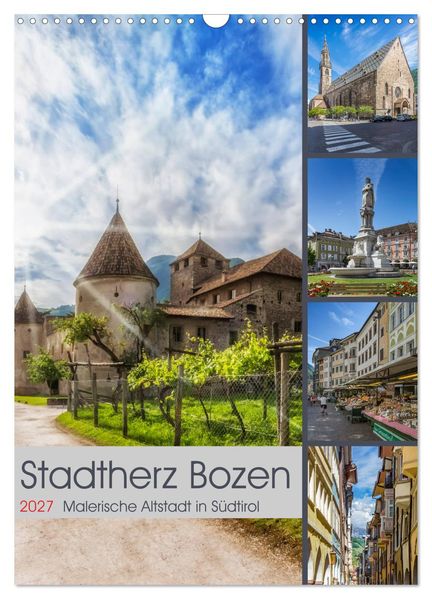 Stadtherz BOZEN (Wandkalender 2027 DIN A3 hoch) CALVENDO Monatskalender