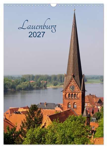 Lauenburg 2027 (Wandkalender 2027 DIN A3 hoch) CALVENDO Monatskalender