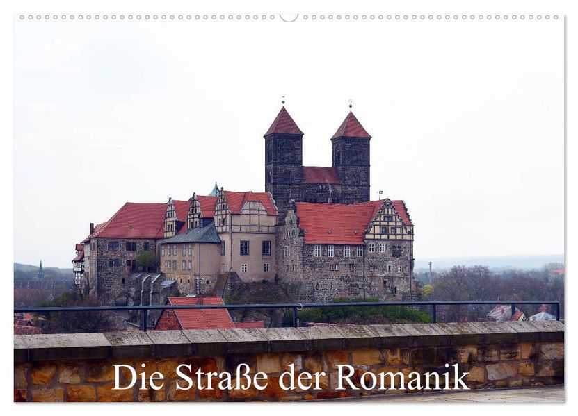Die Straße der Romanik (Wandkalender 2027 DIN A2 quer) CALVENDO Monatskalender