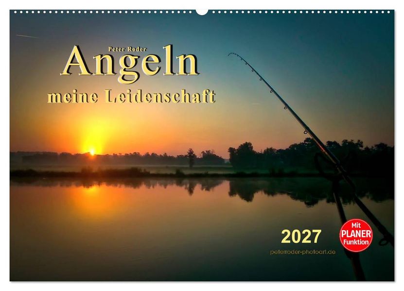 Angeln - meine Leidenschaft (Wandkalender 2027 DIN A2 quer) CALVENDO Monatskalender
