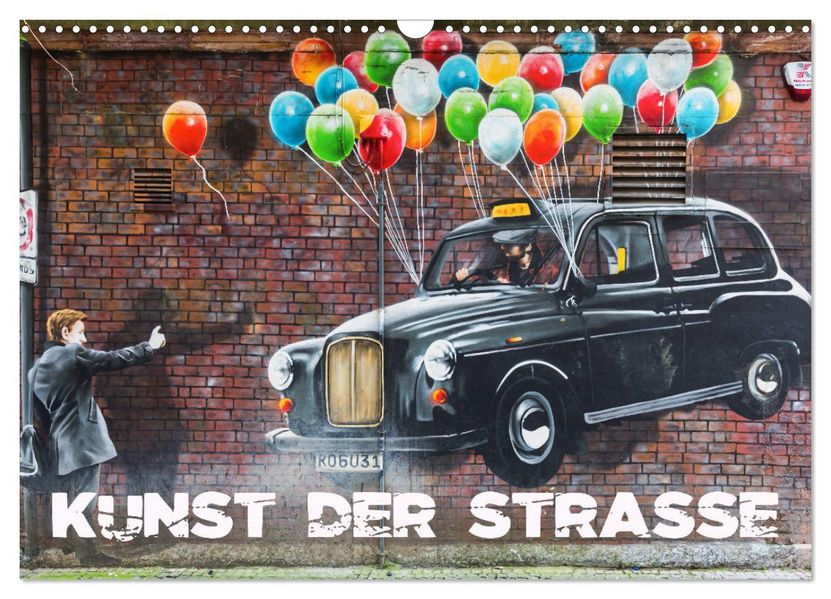 Kunst der Strasse (Wandkalender 2027 DIN A3 quer) CALVENDO Monatskalender