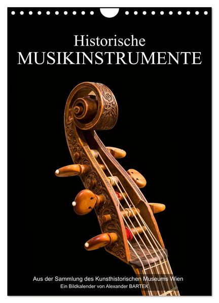 Historische Musikinstrumente (Wandkalender 2027 DIN A4 hoch) CALVENDO Monatskalender