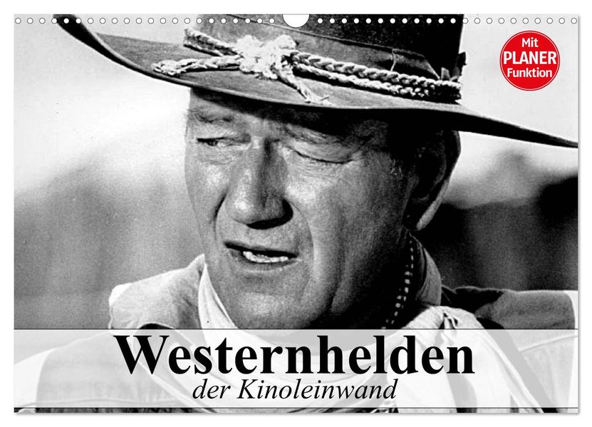 Westernhelden der Kinoleinwand (Wandkalender 2027 DIN A3 quer) CALVENDO Monatskalender