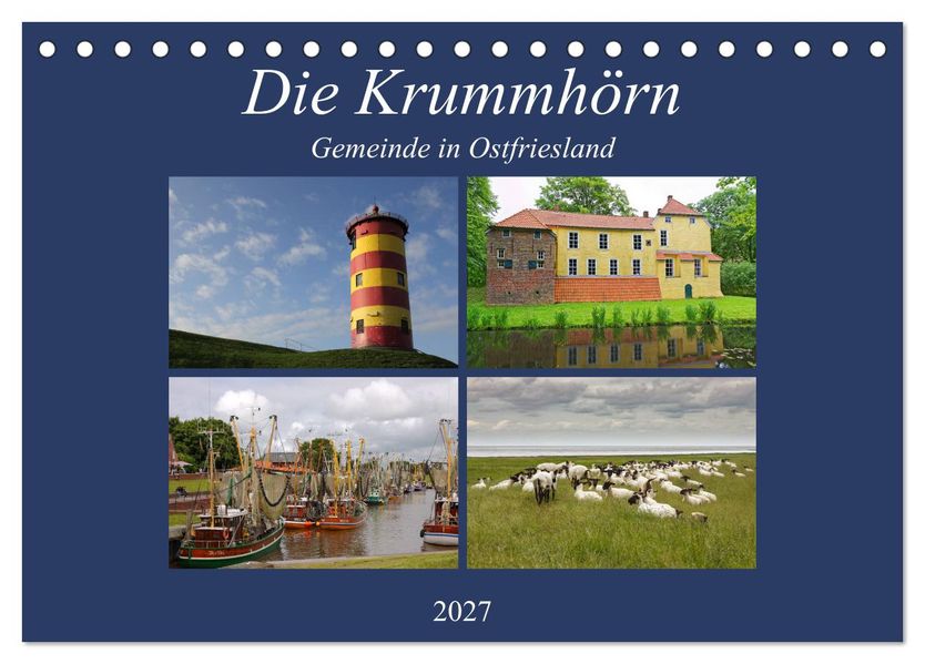 Die Krummhörn Gemeinde in Ostfriesland (Tischkalender 2027 DIN A5 quer) CALVENDO Monatskalender