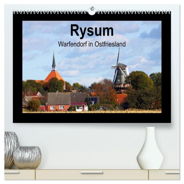 Rysum - Warfendorf in Ostfriesland (hochwertiger Premium Wandkalender 2027 DIN A2 quer) Kunstdruck in Hochglanz