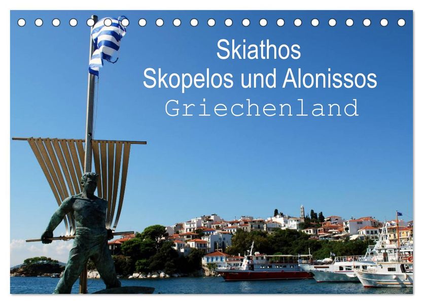 Skiathos Skopelos und Alonissos Griechenland (Tischkalender 2027 DIN A5 quer) CALVENDO Monatskalender