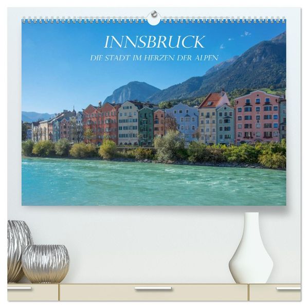 Innsbruck - Die Stadt im Herzen der Alpen (hochwertiger Premium Wandkalender 2027 DIN A2 quer) Kunstdruck in Hochglanz