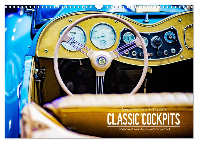 CLASSIC COCKPITS - Funktionale Kunstwerke aus einer anderen Zeit (Wandkalender 2027 DIN A3 quer) CALVENDO Monatskalender