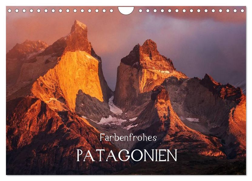 Farbenfrohes Patagonien (Wandkalender 2027 DIN A4 quer) CALVENDO Monatskalender