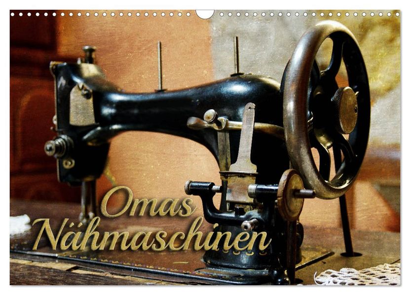 Omas Nähmaschinen (Wandkalender 2027 DIN A3 quer) CALVENDO Monatskalender